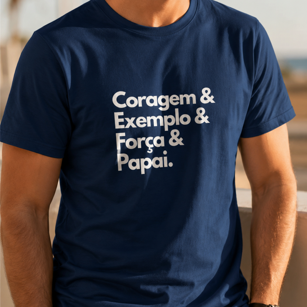 Camiseta Masculina Algodão Dia Dos Pais Coragem Exemplo Força