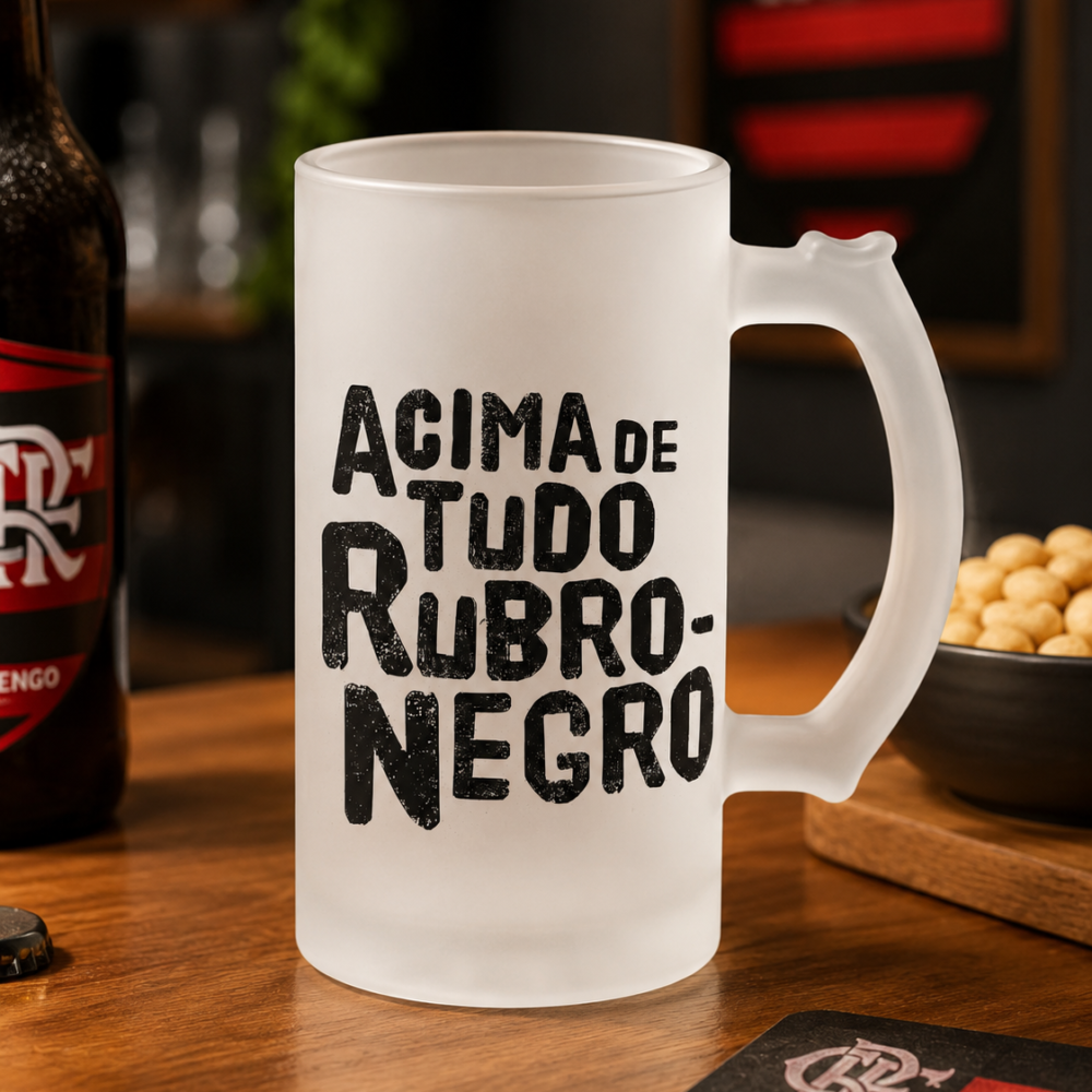 Caneca Chope 475ml "Acima de tudo, Rubro-Negro"
